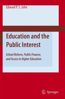 Hardcover Education and the Public Interest: School Reform, Public Finance, and Access to Higher Education Book