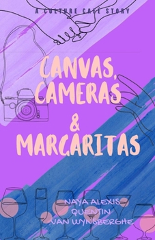 Paperback Canvas, Cameras & Margaritas (A Culture Café Story): A second chance romance Book