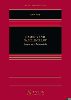 Hardcover Gaming and Gambling Law: Cases and Materials Book