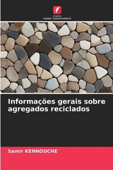 Informações gerais sobre agregados reciclados (Portuguese Edition)