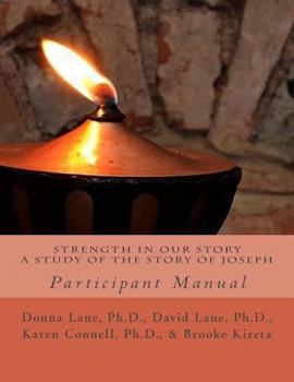 Paperback Strength in our Story: A Study of the Story of Joseph: Participant Manual Book