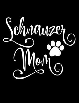 Schnauzer Mom: 2020 Weekly Planner Calendar January - December Appointment Book