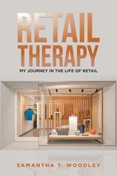 Paperback Retail Therapy: My Journey in the Life of Retail Book