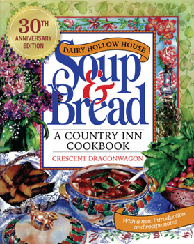 Paperback Dairy Hollow House Soup & Bread: Thirtieth Anniversary Edition Book