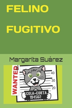 Paperback Felino Fugitivo [Spanish] Book