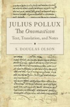 Hardcover Julius Pollux: The Onomasticon: Text, Translation, and Notes Book