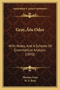 Paperback Gray's Odes: With Notes, And A Scheme Of Grammatical Analysis (1870) Book