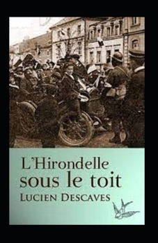 Paperback L'Hirondelle sous le toit Illustr? [French] Book