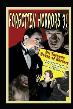 Paperback Forgotten Horrors 3: Dr. Turner's House of Horrors Book