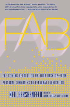 Paperback Fab: The Coming Revolution on Your Desktop--From Personal Computers to Personal Fabrication Book