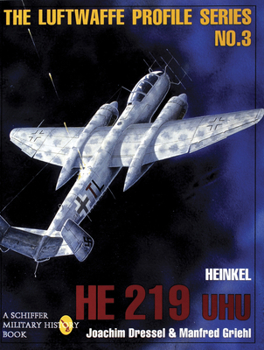 Paperback The Luftwaffe Profile Series, No. 3: Heinkel He 219 Uhu Book