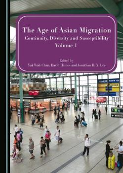 Hardcover The Age of Asian Migration: Continuity, Diversity, and Susceptibility Volumes 1 & 2 Book