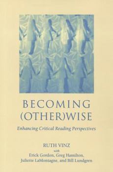 Paperback Becoming Otherwise: Enhancing Critical Reading Perspectives Book