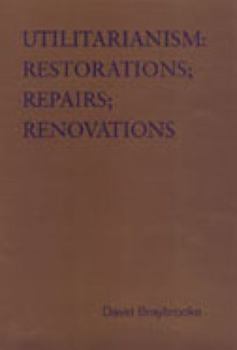 Hardcover Utilitarianism: Restorations; Repairs; Renovations Book