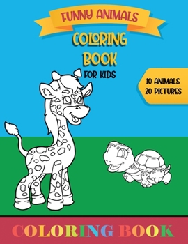 Paperback Coloring Book for kids: FUNNY ANIMALS (8.5" x 11") Book