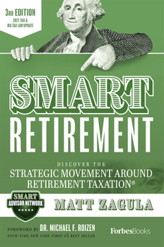 Hardcover Smart Retirement (3rd Edition): Discover the Strategic Movement Around Retirement Taxation(r) Book