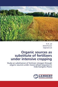 Paperback Organic sources as substitute of fertilizers under intensive cropping Book