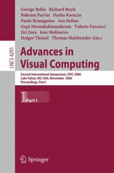 Paperback Advances in Visual Computing: Second International Symposium, Isvc 2006, Lake Tahoe, Nv, Usa, November 6-8, 2006, Proceedings, Part I Book