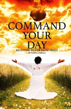 Paperback Command your Day: (Receive power from above) Book