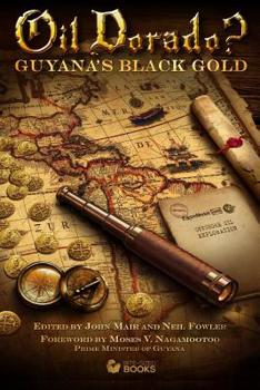 Paperback Oil Dorado: Guyana's Black Gold Book