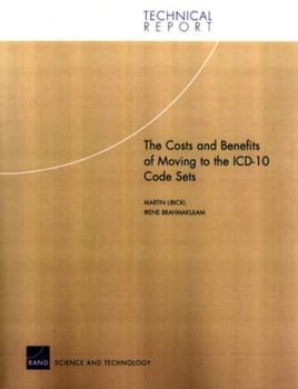 Paperback The Costs and Benefits of Moving to the ICD-10 Code Sets Book