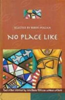 No Place Like and Other Stories by Southern African Women Writers