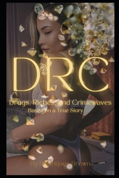 Paperback Drc: Drugs Riches and Crimewaves Book