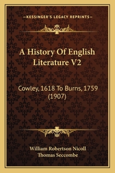 Paperback A History Of English Literature V2: Cowley, 1618 To Burns, 1759 (1907) Book