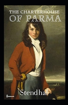 The Charterhouse of Parma Illustrated