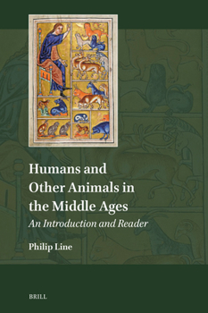 Hardcover Humans and Other Animals in the Middle Ages: An Introduction and Reader Book