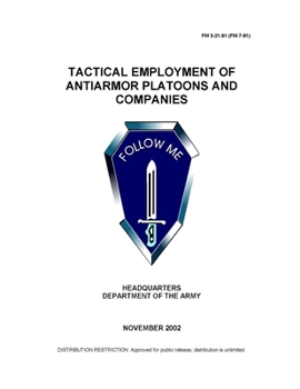 Paperback FM 3-21.91 (FM 7-91) Tactical Employment of Antiarmor Platoons and Companies Book