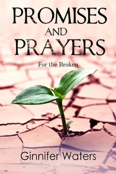 Paperback Promises and Prayers: for the Broken Book