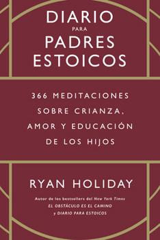 Paperback Diario Para Padres Estoicos (the Daily Dad Spanish Edition) [Spanish] Book