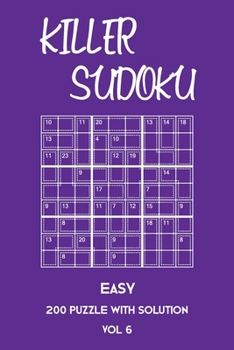 Paperback Killer Sudoku Easy 200 Puzzle With Solution Vol 6: Beginner Puzzle Book, simple,9x9, 2 puzzles per page Book