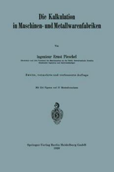 Paperback Die Kalkulation in Maschinen- Und Metallwarenfabriken [German] Book