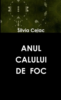 Paperback Anul Calului de Foc [Romanian] Book