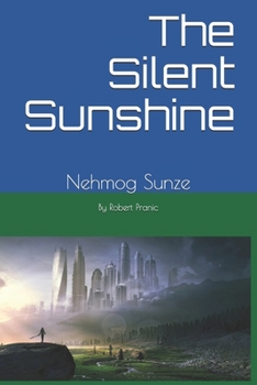 Paperback The Silent Sunshine: Nehmog Sunze Book