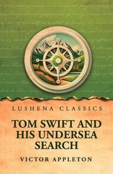 Tom Swift and His Undersea Search