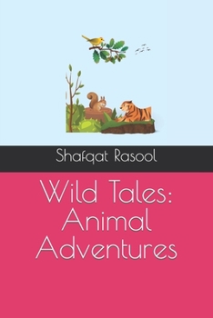 Paperback Wild Tales: Animal Adventures Book
