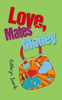 Paperback Love, Mates & Money. Kathryn Lamb Book