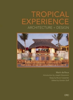 Hardcover Tropical Experience: Architecture + Design Book