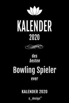Kalender 2020 für Bowling Spieler: Wochenplaner / Tagebuch / Journal für das ganze Jahr: Platz für Notizen, Planung / Planungen / Planer , Erinnerungen und Sprüche (German Edition)