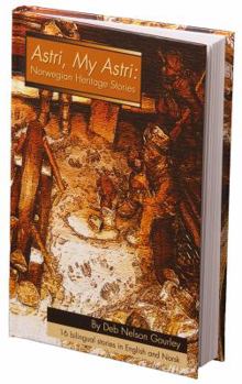 Hardcover Astri, My Astri: Norwegian Heritage Stories Book