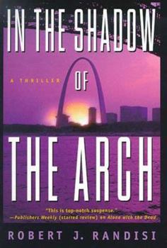 In the Shadow of the Arch (Joe Keough Mysteries) - Book #2 of the Joe Keough Mystery