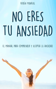 Paperback No eres tu ansiedad [Spanish] Book