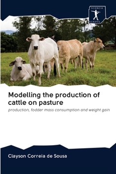 Paperback Modelling the production of cattle on pasture Book