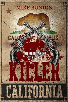 Paperback Killer California: The Bloody Rise of a State Book