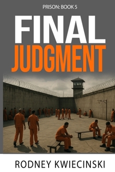 PRISON: Book 5 - Final Judgment