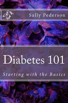 Paperback Diabetes 101: Starting with the Basics Book