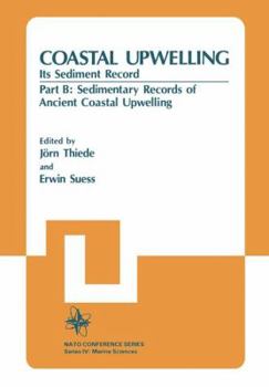 Paperback Coastal Upwelling Its Sediment Record: Part B: Sedimentary Records of Ancient Coastal Upwelling Book